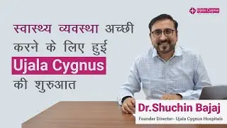 Vision, Mission and Journey of Ujala Cygnus Hospitals