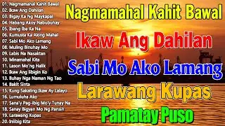Sabi Mo Ako Lamang ~ Best Opm Love Song || Love Song 2025 || Tagos Sa Puso 70s 80s 90s