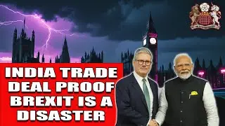 India Trade Deal Best Yet - And Proves Brexit Has Failed