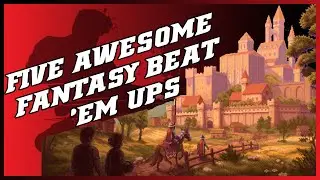 5 ПОТРЯСАЮЩИХ фэнтезийных игр в жанре Beat 'em Up
