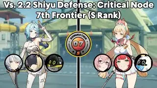 Seed Mono Electric & Alice Disorder Vs. 2.2 Shiyu Defense: Critical Node - 7th Frontier (S Rank)
