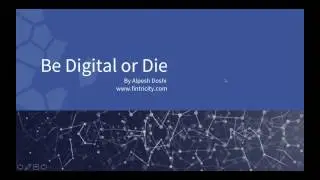 Be Digital or Die - Fintricity Webinar