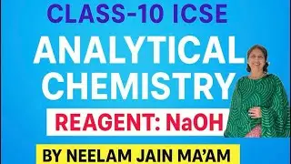 Class 10 ICSE | Analytical Chemistry | Reagent – NaOH Explained | Chemistry | Neelam Jain Ma’am