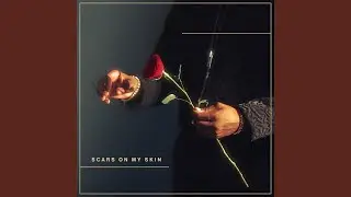 Scars On My Skin