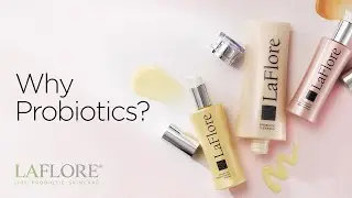 LaFlore Why Probiotics