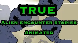 Part. 2 True Alien encounter stories animated alien UFO encounters AliensMonstersSupernatural