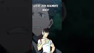 &iquest;Es RE:ZERO REALMENTE tan MALO?