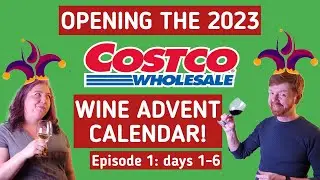 Opening The 2023 Costco Wine Advent Calendar - Episode 1: Days 1 to 6