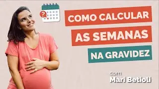 Como calcular as semanas na gravidez x meses