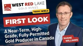 West Red Lake Gold Mines: A Near-Term, High-Grade, Fully-Permitted Gold Producer in Canada