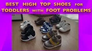 Best High Top Shoes for Toddlers with Foot Problems (Expert Picks)