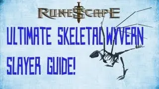 Runescape Skeletal Wyvern Slayer Guide in Evolution of Combat! (EoC)