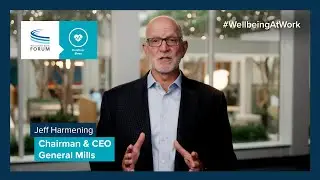A Message on #WellbeingAtWork from Jeff Harmening, Chairman & CEO, General Mills