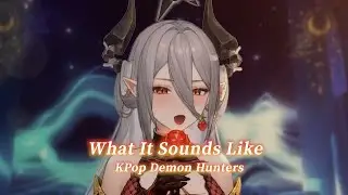 【玥Itsuki】What It Sounds Like / KPop Demon Hunters【中英字幕】