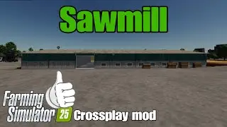 Sawmill / FS25 crossplay mod