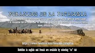 Forajidos de la Patagonia - Pel&iacute;cula completa (oficial)