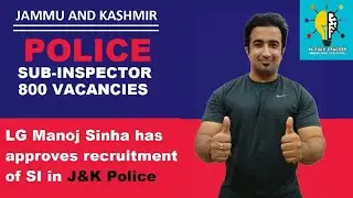 LG APPROVED 800 NEW VACANCIES FOR J&K POLICE || EXECUTIVE AND ARMED SUB-INSPECTOR || JK EXAM CRACKER