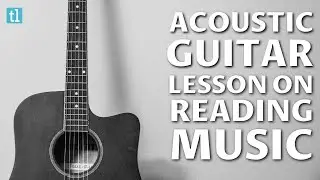 Sight Reading Acoustic Guitar Lesson