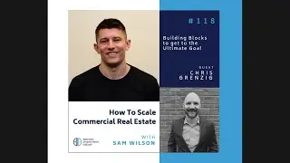 Chris Grenzig How to Scale Commercial Real Estate Podcast Episode #118