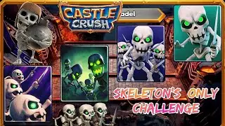 Castle Crush 🔥 Using ALL SKELETONS Only Challenege 🔥 Awesome Skeletons Challenge Video