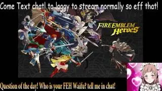 Chat wit me about your beloved FEH Waifu teams