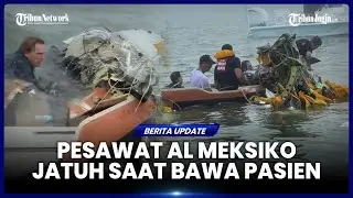 PESAWAT AL MEKSIKO JATUH SAAT BAWA PASIEN KRITIS, 5 ORANG TEWAS
