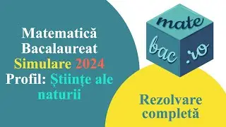 Simulare 2024 Ştiințe | Bac Matematica | M2 | Rezolvare completǎ cu barem