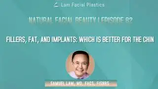 Dallas Cosmetic Surgery Podcast: Fillers, Fat, and Implants - Which is the Better for the Chin