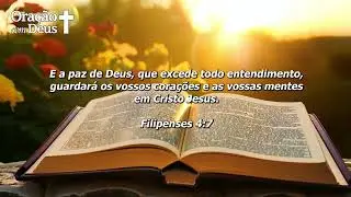 Filipenses 4:7 ENTREGA SEU DIA A DEUS E SINTA A PAZ QUE EXCEDE TODO ENTENDIMENTO