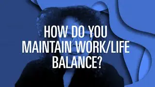 Ask a Creative Professional: How Do You Maintain a Work/Life Balance? | Otis College