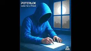Peter  Lix - Letter for a Friend