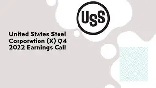 United States Steel Corporation $X Q4 2022 Earnings Call
