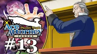 Phoenix Wright: Ace Attorney Fan Dub #13- Turnabout Goodbyes: Day 2, Trial