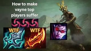 HOW TO MAKE VAYNE TOP PLAYERS SUFFER