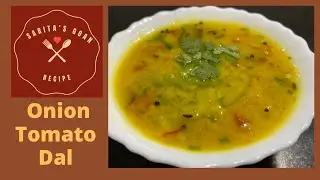 Onion and Tomato Dal | Toor Dal recipe | Easy and quick Dal recipe | Sarita&rsquo;s Goan Recipes