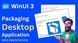 Windows UI 3: Упаковка настольного приложения WinUI3 | Развертывание приложения WinUI3