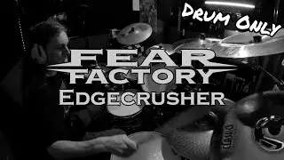 Fear Factory - Edgecrusher Drum Only