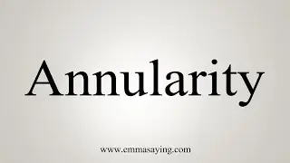 How To Say Annularity