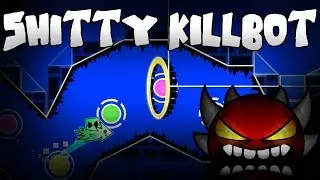 Shitty KILLBOT (Unnerfed Gameplay) by Lithifusion w/StartPos | Geometry Dash 2.1
