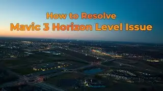 Mavic 3 Horizon Level Issue - How to Resolve