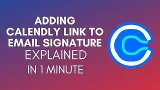 How To Add Calendly Link To Email Signature? (2024)