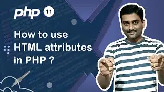 How to use HTML Attributes in PHP - PHP Tutorial 11 🚀