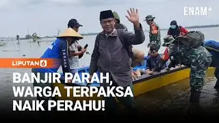 Ratusan Rumah Terendam Banjir, Warga Naik Perahu | Liputan6