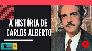 A História de Carlos Alberto