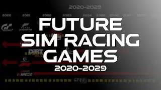 Future Sim Racing Games 2020 2029