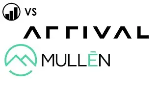 Mullen Automotive (MULN) vs Arrival (ARVL): The Better Investment?