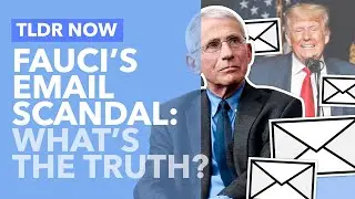Dr. Fauci's Email Scandal Explained: The Truth of Fauci's Emails & the Wuhan Lab - TLDR News