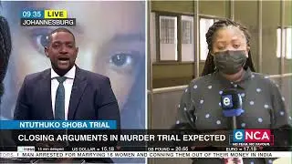 Ntuthuko Shoba Trial | Closing argument in murder trial expected
