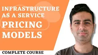 3.7 Infrastructure as a Service | Infrastructure as a Service (IaaS) Pricing Models