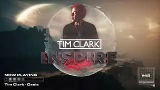TIM CLARK - INSPIRE RADIO #042